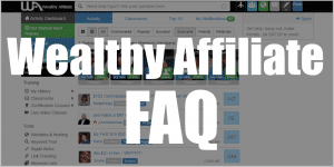 Wealthy Affiliate Frequently Asked Questions
