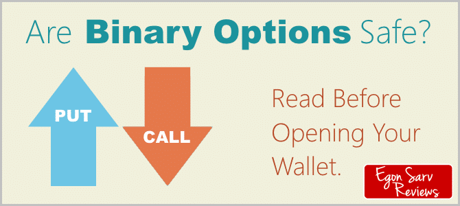 Are Binary Options Safe? Read Before Opening Your Wallet.