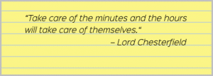 Time management quote by Lord Chesterfield