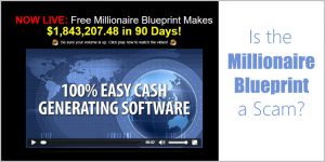 is the millionaire blueprint a scam Review