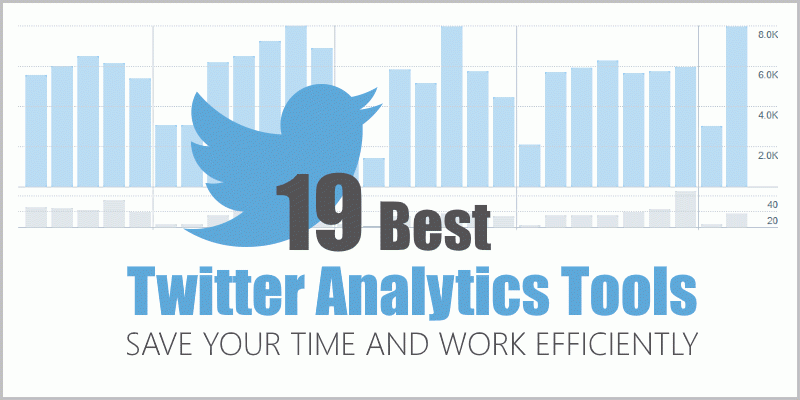 19 Best Twitter Analytics Tools – Save Your Time and Raise Efficiency