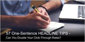 Can you double click-through rate by using these 57 tips on writing good headlines?
