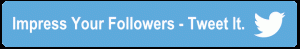 Impress your followers - Tweet it