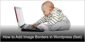 How to add and remove image borders in WordPress