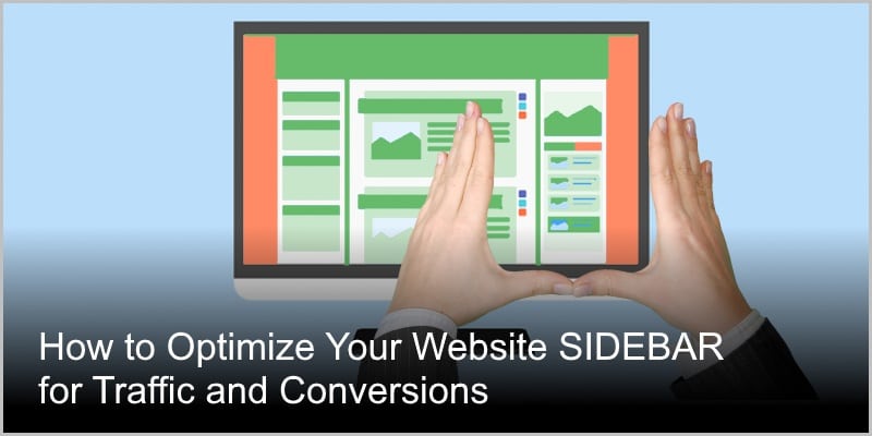 How to Optimize Your Website Sidebar for Traffic and Conversions