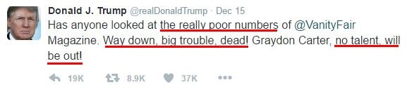 EMotional phrases: "the really poor numbers," "way down, big trouble, dead!" and "no talent. will be out!"