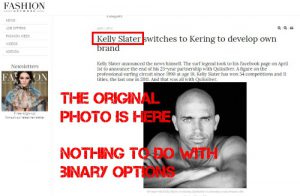 Kelly Slater has nothing to do with binary options trading
