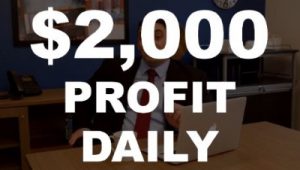 $2,000 profits daily