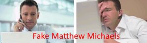 Matthew Michaels is a scam