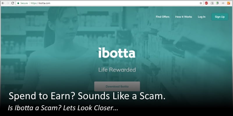 Spend to Earn? Sounds Like a Scam. Is Ibotta a Scam? Lets Look Closer…
