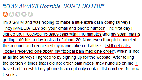 the cashcrate complaint - members get tons of spam emails and phone calls.