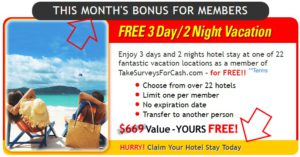This months bonus for Take Surveys for Cash members a free vacation